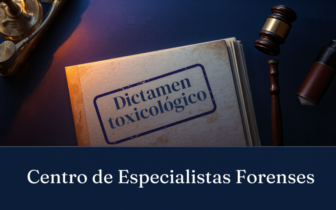 ¿Qué valor tiene un dictamen toxicológico en un proceso judicial?