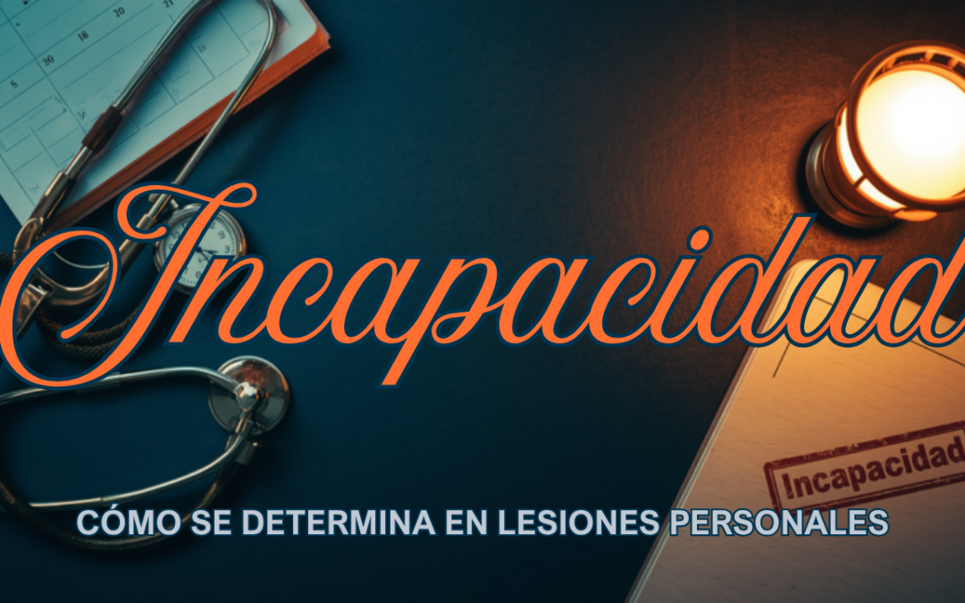 Incapacidad médico legal en lesiones personales: cómo se determina