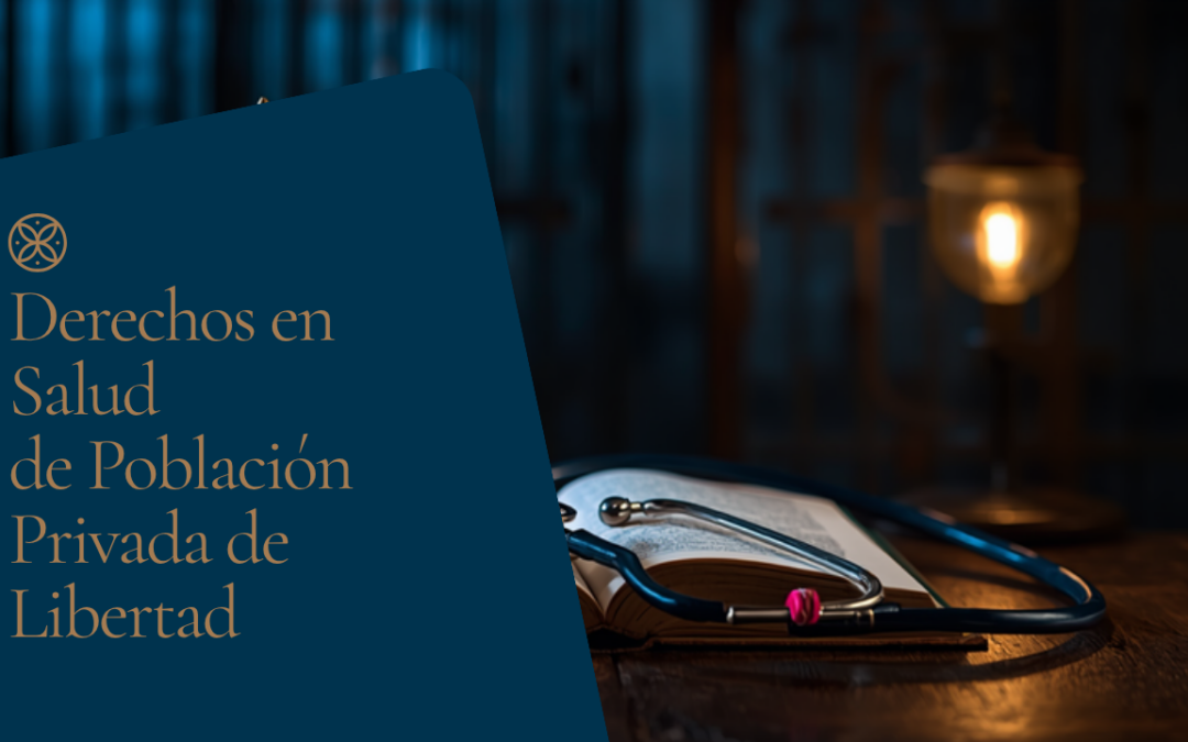 Derechos en salud de la población privada de la libertad: enfoque pericial